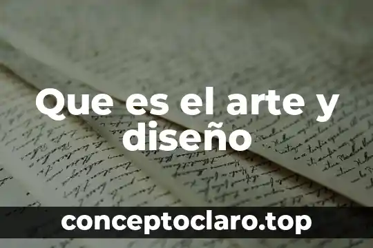 Que es el arte y diseño