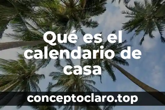En que es conveniente un calendario de agua solar 5 Qué es el calendario de casa