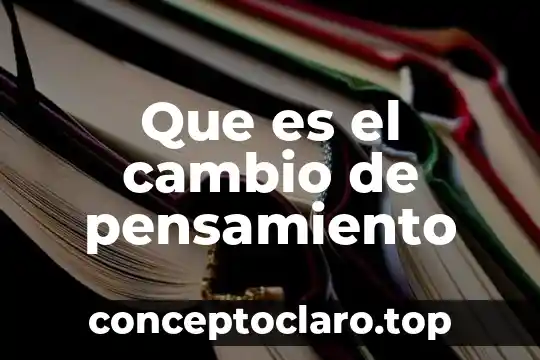 Que es el cambio de pensamiento