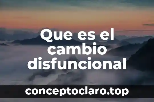 Explicar a los niños que es un laberinto 3 Que es el cambio disfuncional