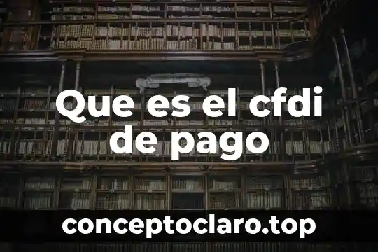 Que es el cfdi de pago