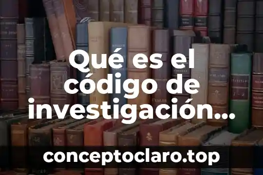 Qué es el código de investigación clínica de Helsinki