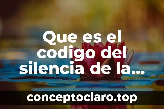 Que es el codigo del silencia de la maria italiana