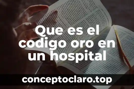 Que es el codigo de la nomenclatura 5 Que es el codigo oro en un hospital
