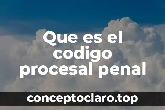 Que es un echo procesal y acto procesal 3 Que es el codigo procesal penal