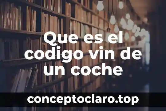 Que es el codigo vin de un coche