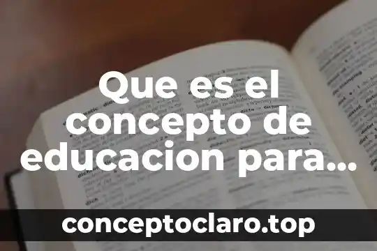Que es el concepto de educacion para la salud