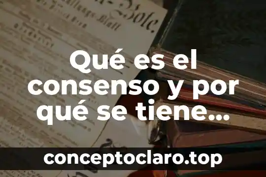 Que es el hacer docente 4 Qué es el consenso y por qué se tiene que hacer