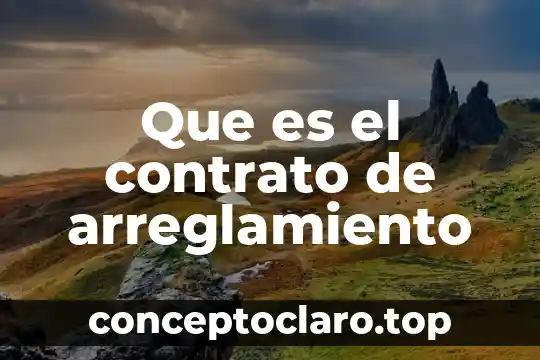 Alias del contrato que es 4 Que es el contrato de arreglamiento