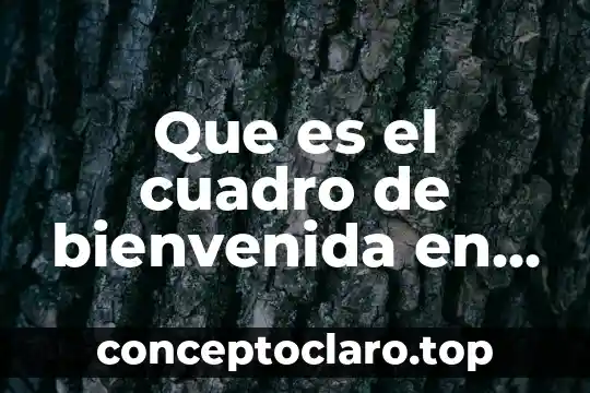 En psicología que es un cuadro 7 Que es el cuadro de bienvenida en excel