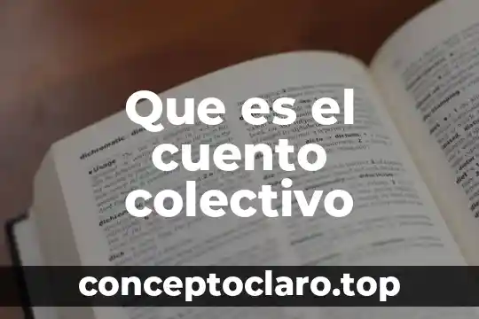 Que es un administrador en una sociedad de nombre colectivo 3 Que es el cuento colectivo