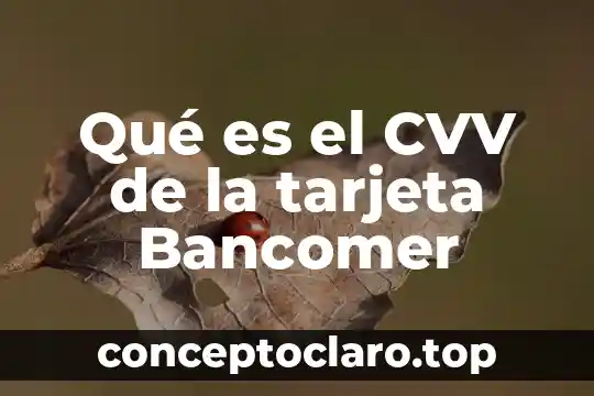 Qué es el CVV de la tarjeta Bancomer