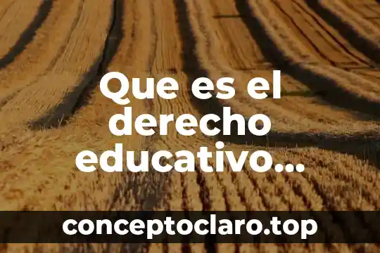 Que es el derecho educativo según Cuello Calon