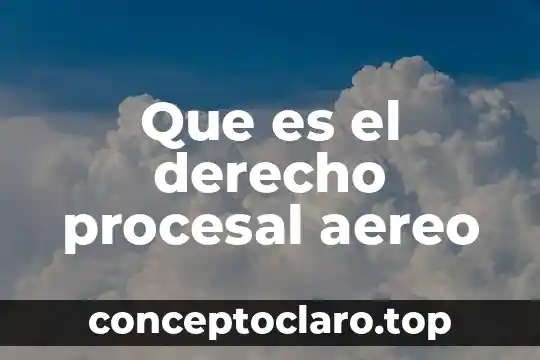 Que es un echo procesal y acto procesal 8 Que es el derecho procesal aereo