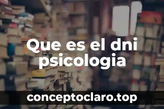 Que es el dni psicologia