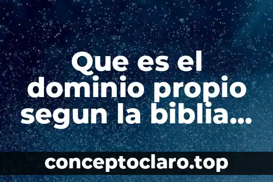 Que es misericordia segun la biblia 8 Que es el dominio propio segun la biblia para niños