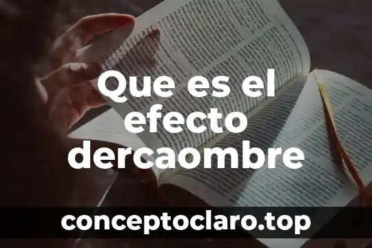 Que es el efecto dercaombre