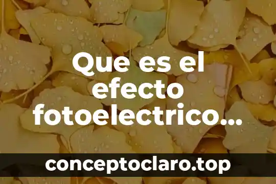 Que es el efecto fotoelectrico en radiologia