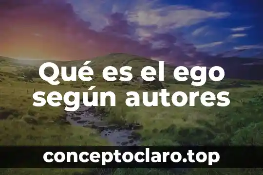 Qué es el ego según autores