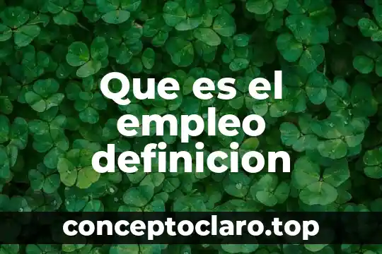 Que es el empleo definicion