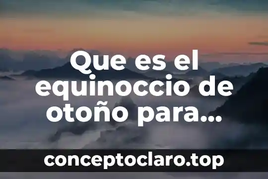 Que es el equinoccio de otoño para niños