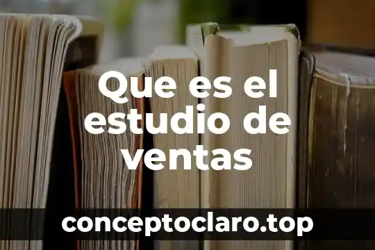 Qué es los niveles de estudio de la ecología 4 Que es el estudio de ventas