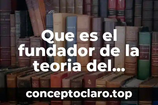 Que es el fundador de la teoria del equilibrio general