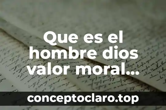 Que es el hombre dios valor moral para aristoteles