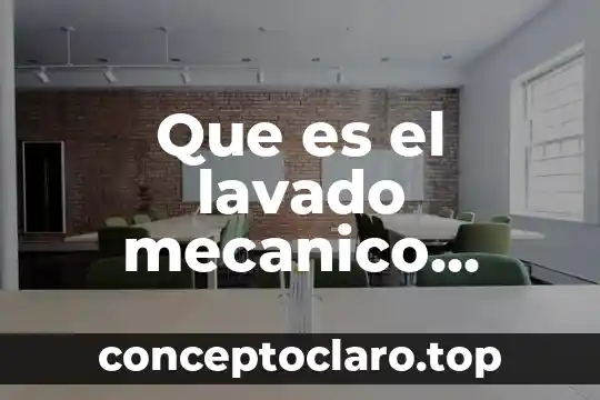Que es el lavado mecanico medico quirurgico