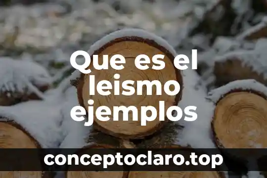 Qué es un número natural con ejemplos 6 Que es el leismo ejemplos