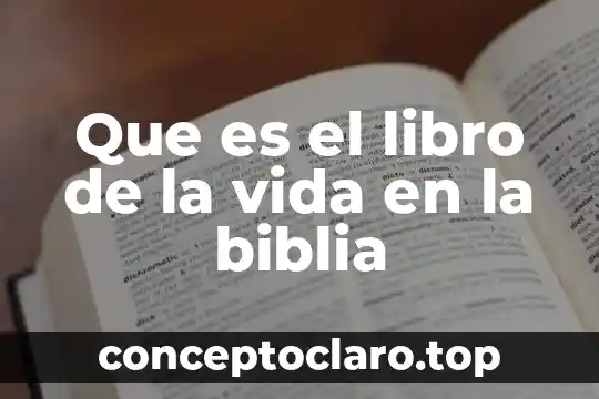 Que es la conciencia del hombre segun la biblia 6 Que es el libro de la vida en la biblia