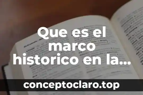 Que es el marco historico en la investigacion