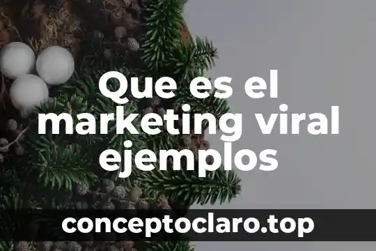 Que es el marketing viral ejemplos