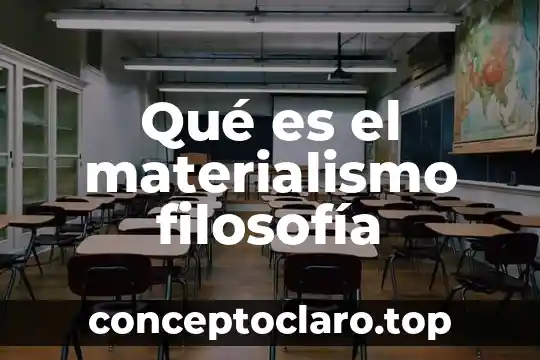 Qué es el materialismo filosofía