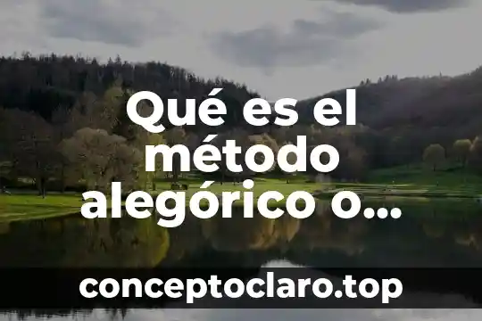 Qué es el método alegórico o místico en la hermenéutica