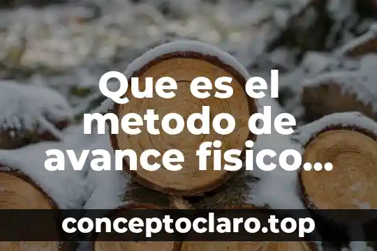Que es el metodo de avance fisico de obra