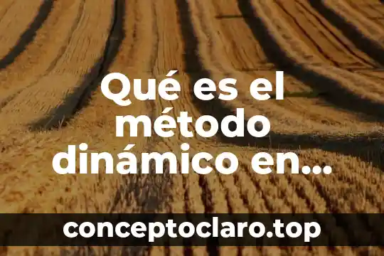 Qué es el método dinámico en análisis financiero