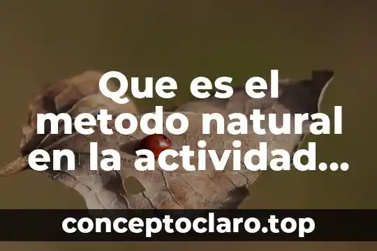 Que es el metodo natural en la actividad física