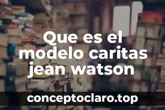 Qué es el conductismo en la psicología de Watson 4 Que es el modelo caritas jean watson