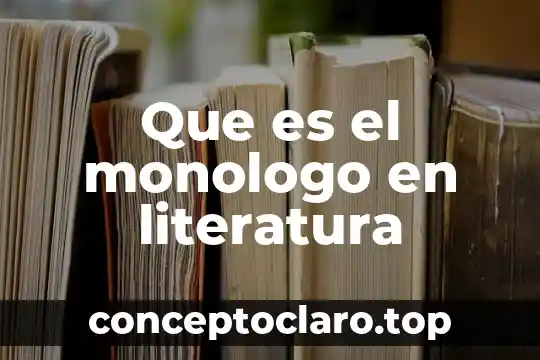 Que es la literatura celta-iberico 7 Que es el monologo en literatura