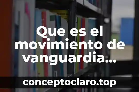 Que es el movimiento de vanguardia español