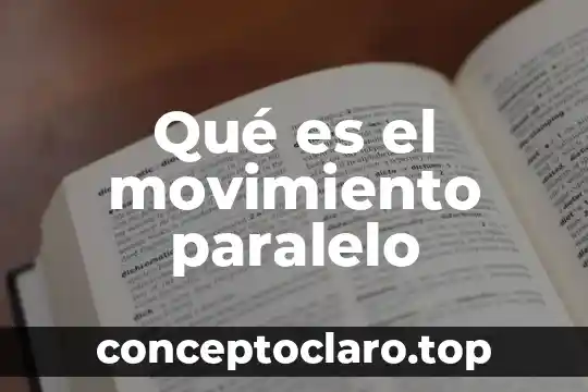 Que es el de movimiento 5 Qué es el movimiento paralelo