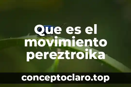 Que es el movimiento pereztroika