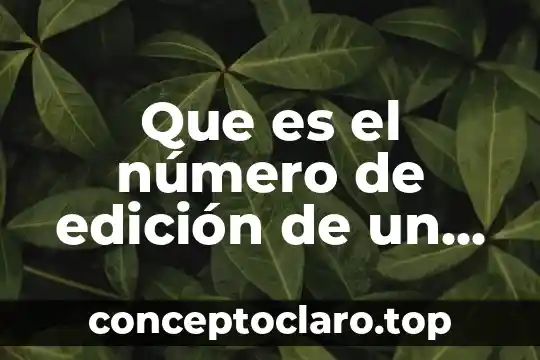 Que es el número de edición de un periódico