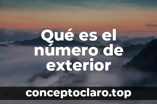 Qué es el número de exterior