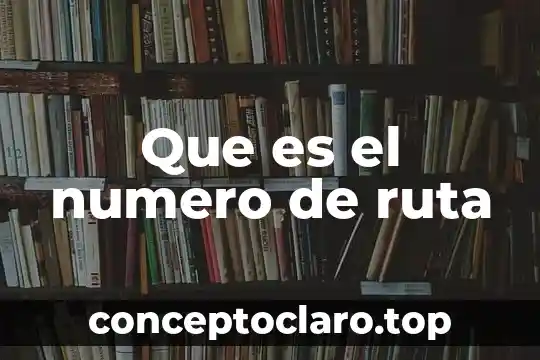 Que es el numero de ruta