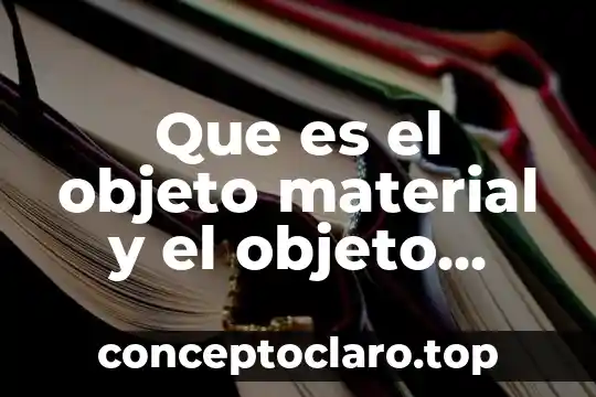 Que es el objeto material y el objeto juridico