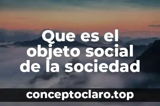 Que es una sociedad del nombre colectivo 5 Que es el objeto social de la sociedad