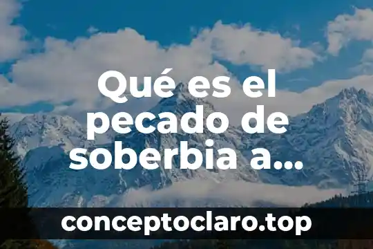 Que es un compuesto a nivel estructural 4 Qué es el pecado de soberbia a nivel religioso
