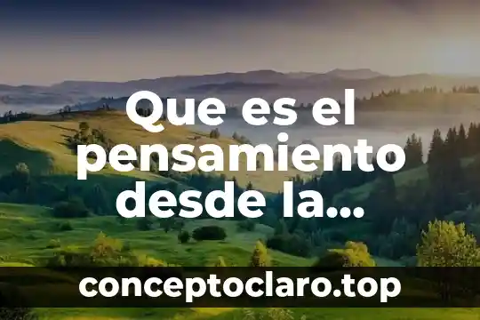 Que es el pensamiento desde la psicologia